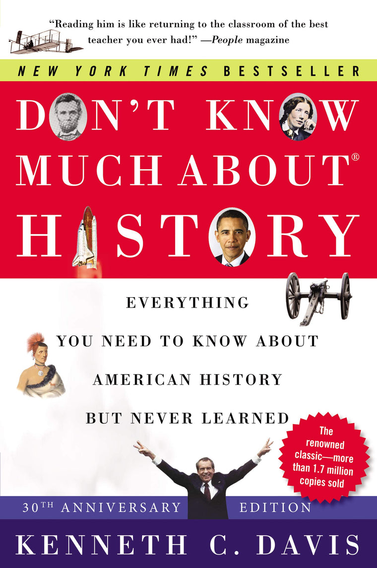 Don't Know Much About History [30th Anniversary Edition]: Everything You Need to Know About American History but Never Learned (Don't Know Much About Series, 28)
