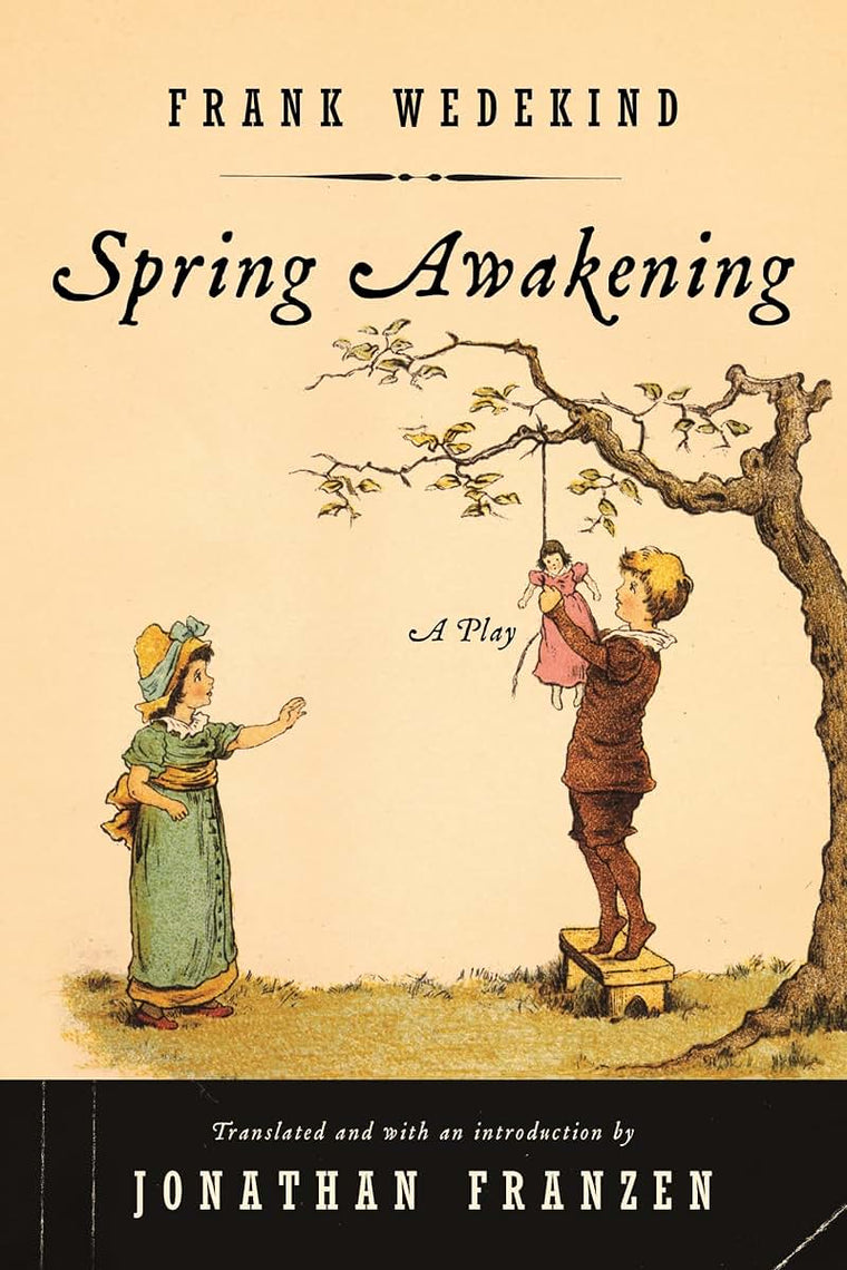 Spring Awakening: A Play by Frank Wedekind