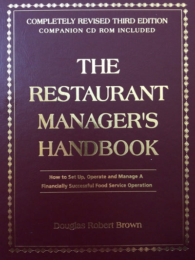 The Restaurant Managers Handbook: How to Set Up, Operate, and Manage a Financially Successful Food Service Operation