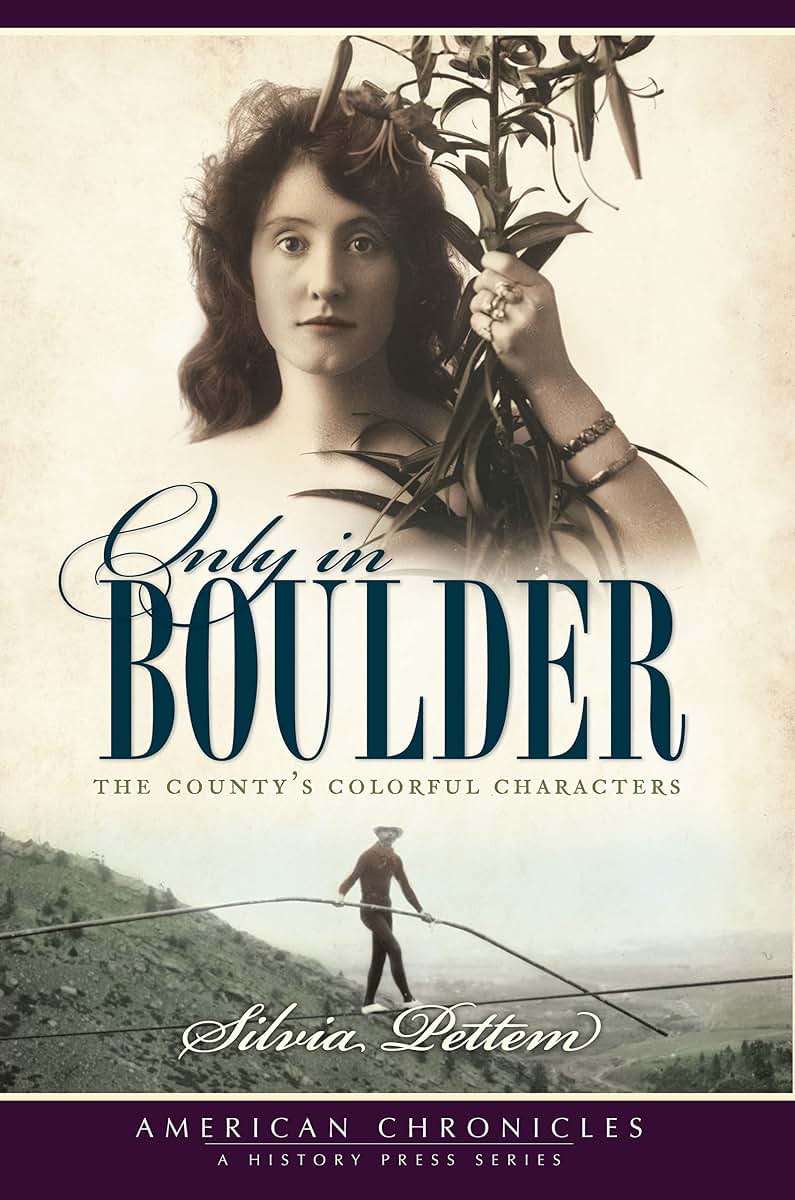 Only in Boulder: The County's Colorful Characters (American Chronicles)