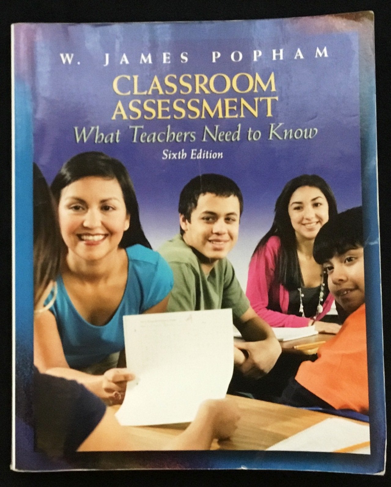 Classroom Assessment: What Teachers Need to Know