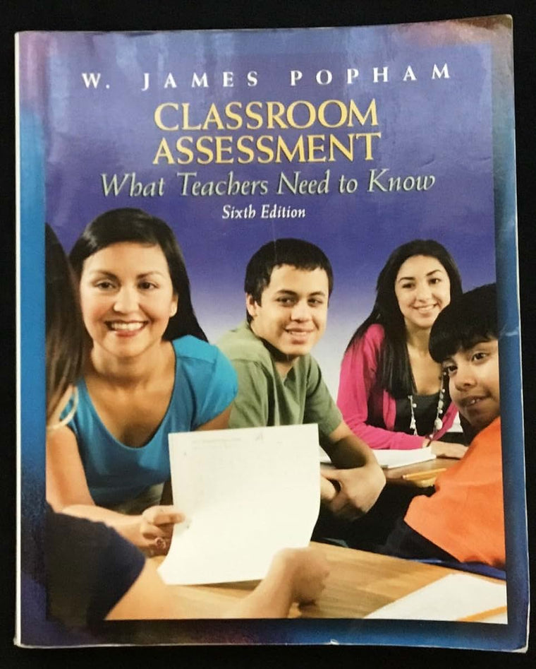 Classroom Assessment: What Teachers Need to Know
