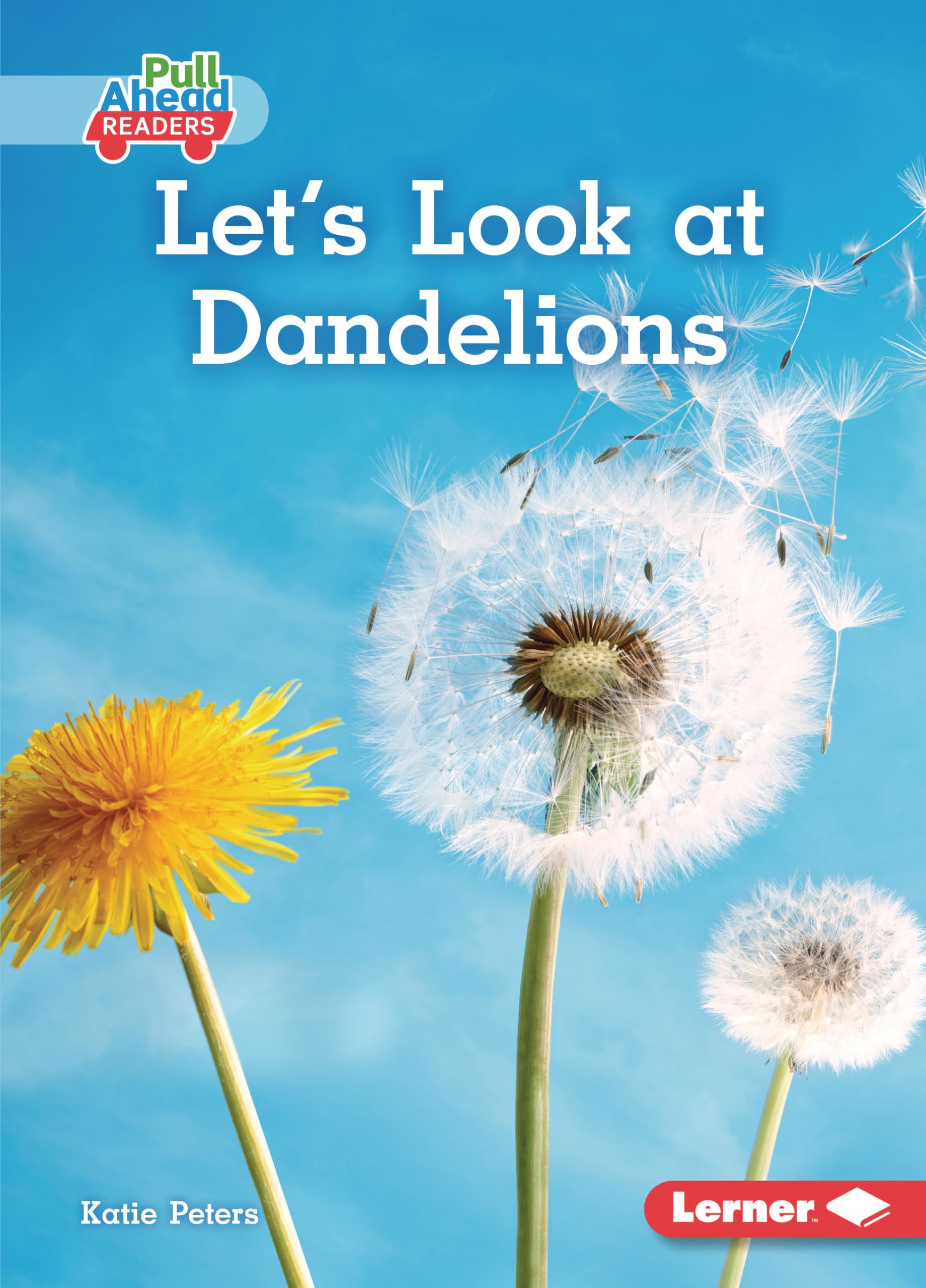 Let's Look at Dandelions (Plant Life Cycles (Pull Ahead Readers - Nonfiction))