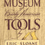 A Museum of Early American Tools (Americana)