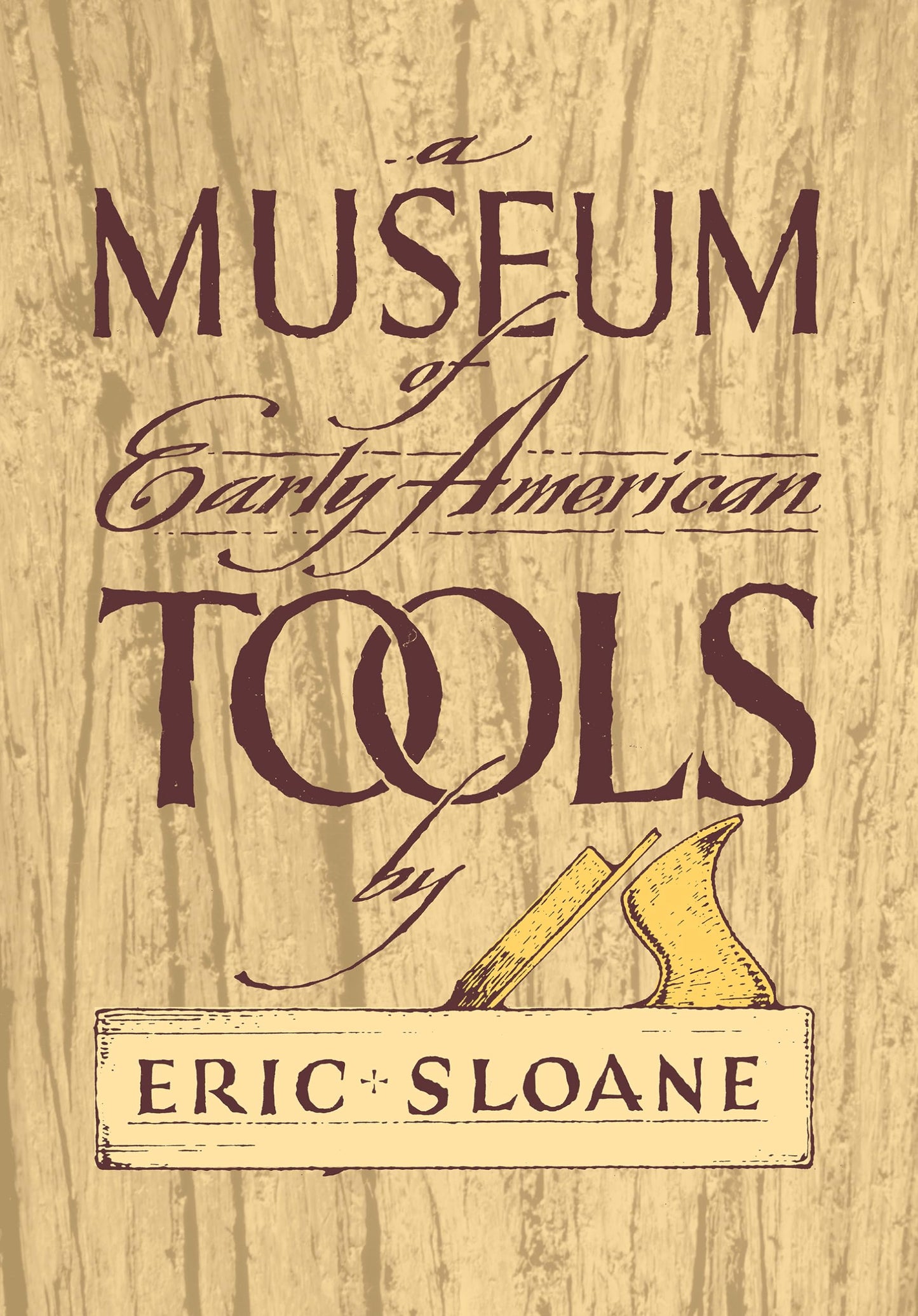 A Museum of Early American Tools (Americana)