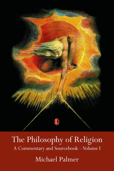 The Philosophy of Religion: A Commentary and Sourcebook, Vol. 1