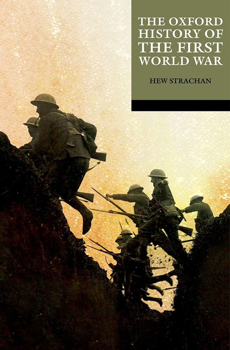 THE OXFORD HISTORY OF THE FIRST WORLD WAR