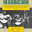 Hot Licks for Bluegrass Guitar Book - Fingerstyle Guitar Book with Over 350 Bluegrass Licks - Guitar Tab Book with Trail-Offs, Crosspicking, Floating