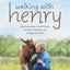 Walking with Henry: Big Lessons from a Little Donkey on Faith, Friendship, and Finding Your Path