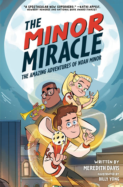 The Minor Miracle: The Amazing Adventures of Noah Minor