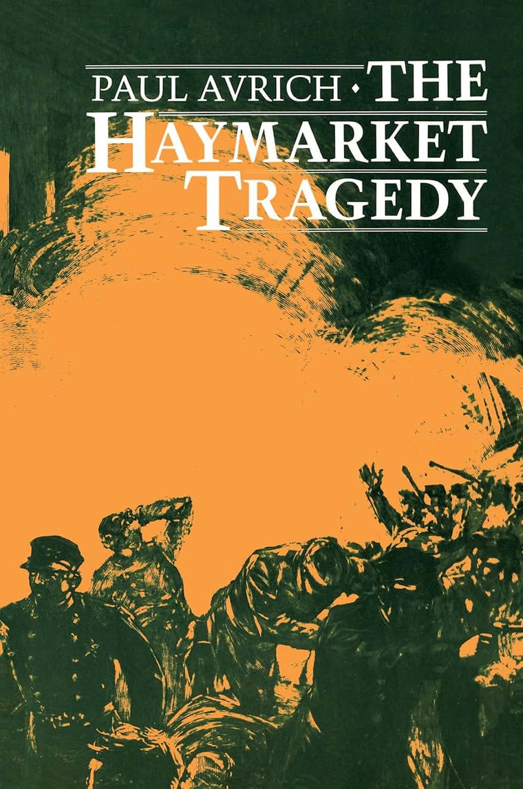 The Haymarket Tragedy by Avrich, Paul