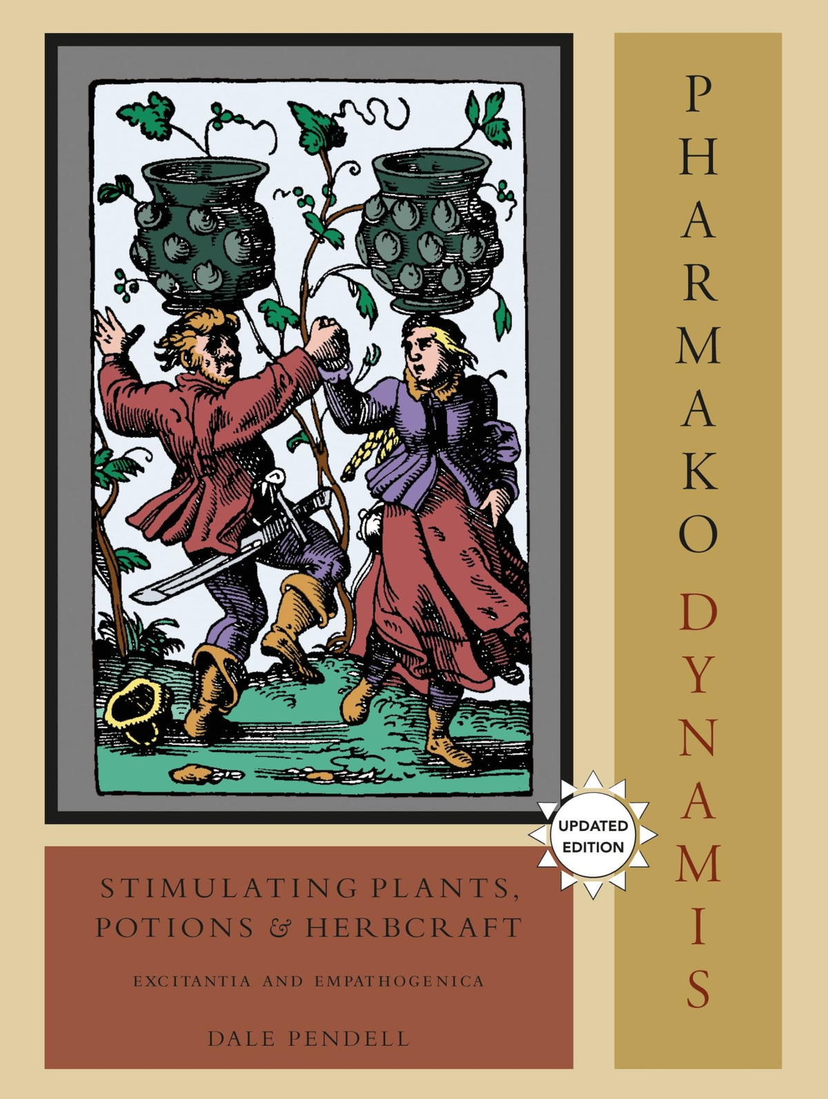Pharmako/Dynamis, Revised and Updated: Stimulating Plants, Potions, and Herbcraft
