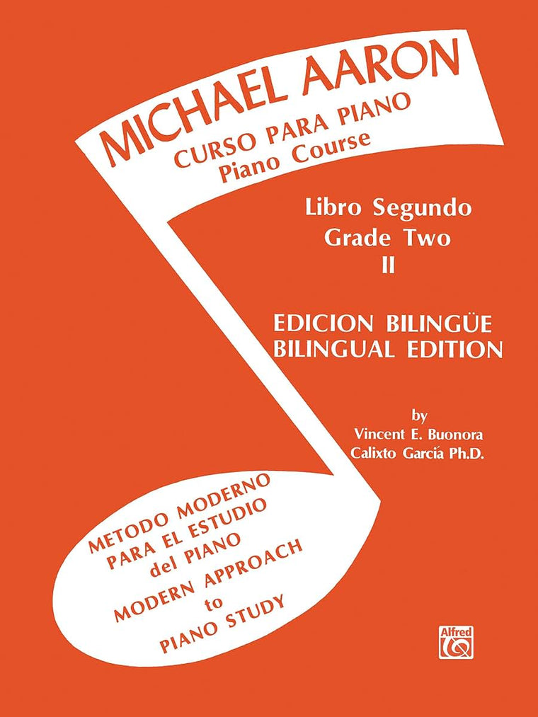 Michael Aaron Piano Course (Curso Para Piano), Bk 2: Modern Approach to Piano Study (Metodo Moderno para el Estudio del Piano) (Spanish, English ... Aaron Piano Course, Bk 2) (Spanish Edition)