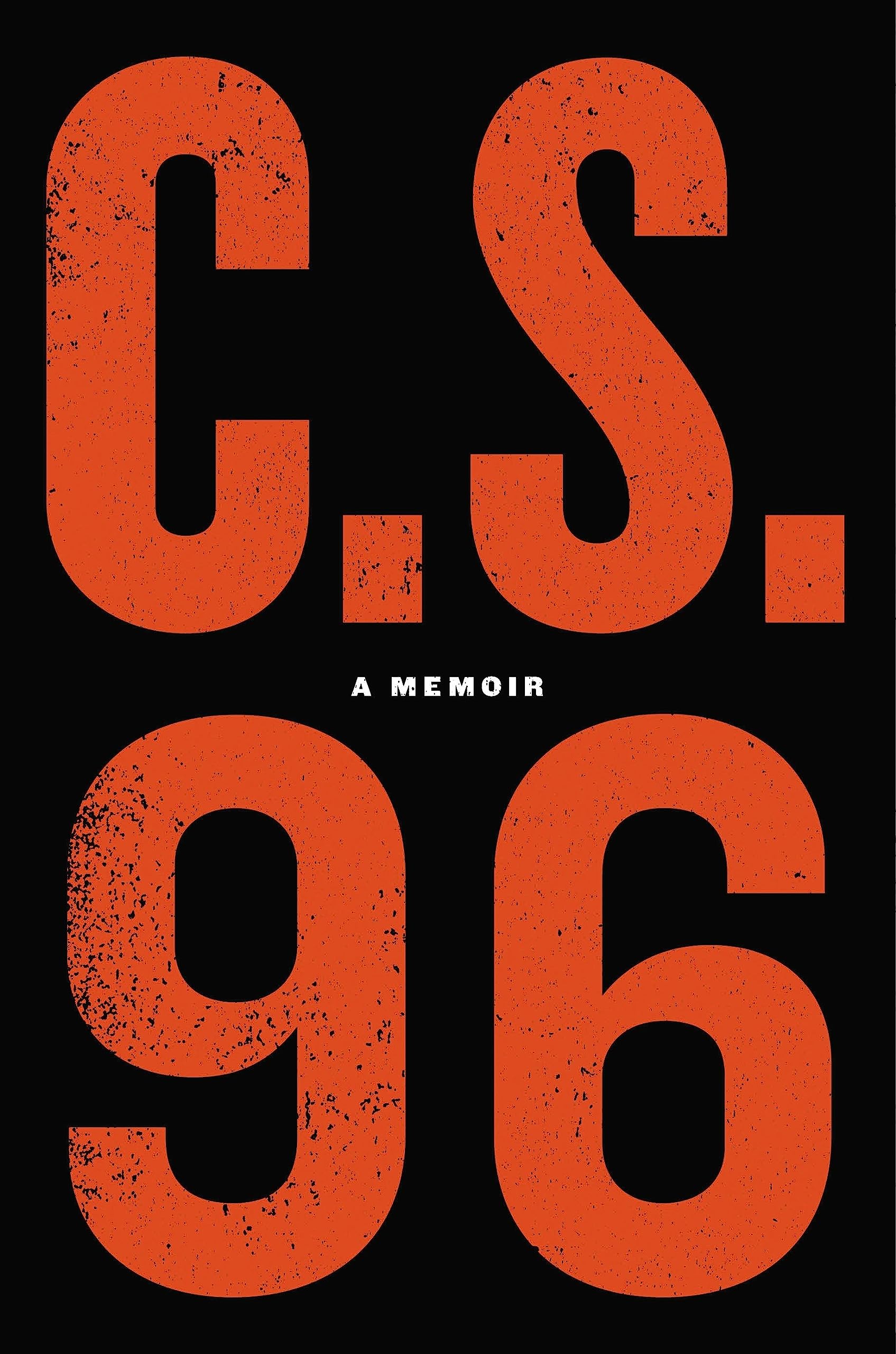 Confidential Source Ninety-Six: The Making of America's Preeminent Confidential Informant