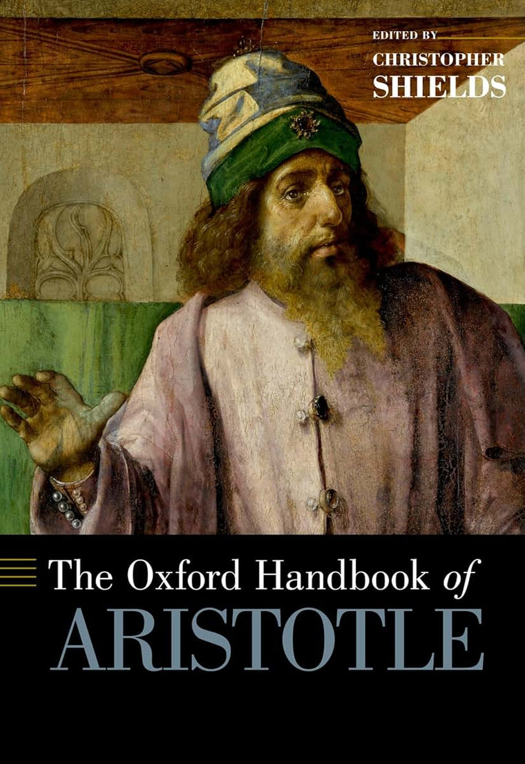 The Oxford Handbook of Aristotle (Oxford Handbooks)