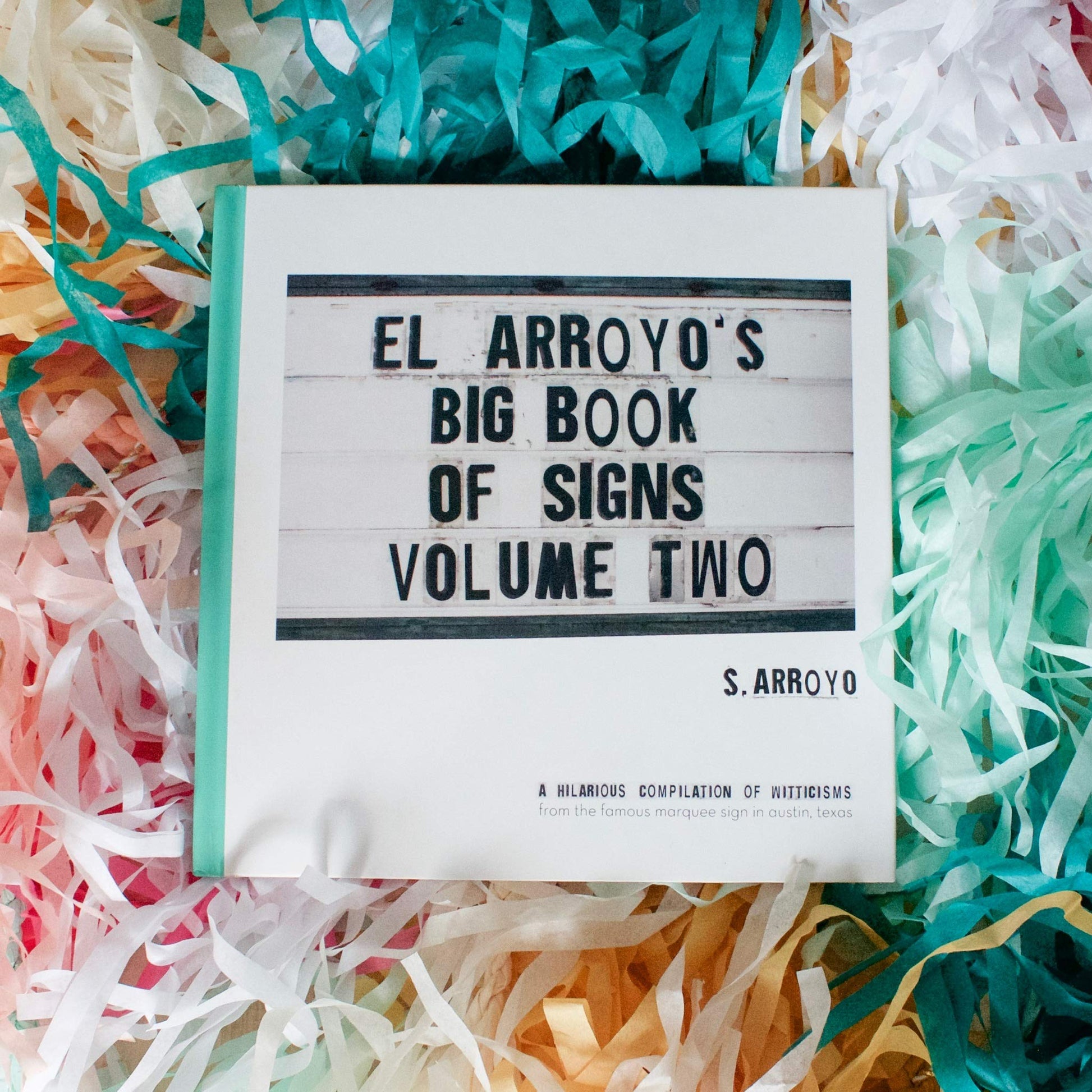 El Arroyo's Big Book of Signs Volume Two