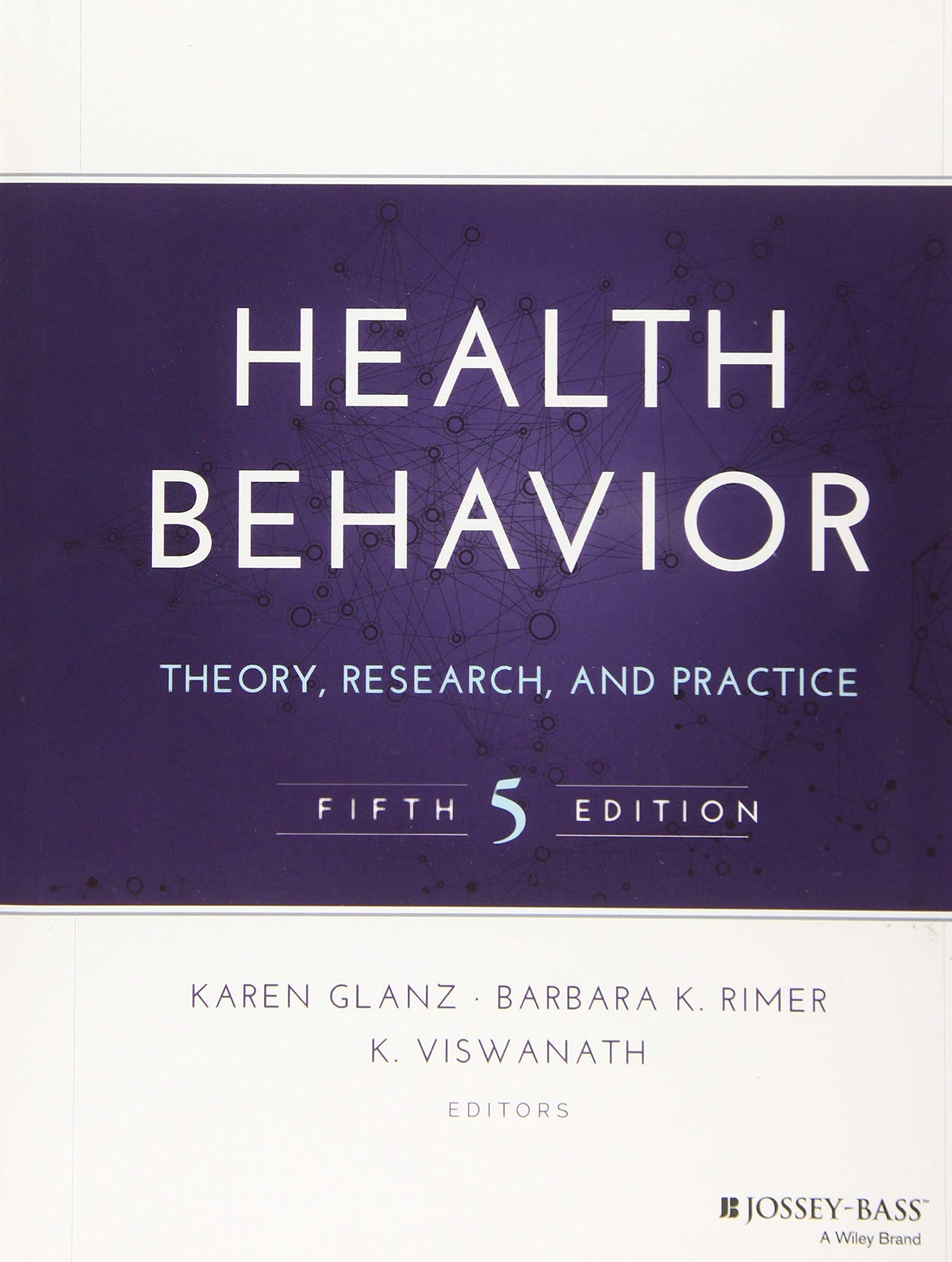 Health Behavior: Theory, Research, and Practice (Jossey-Bass Public Health)