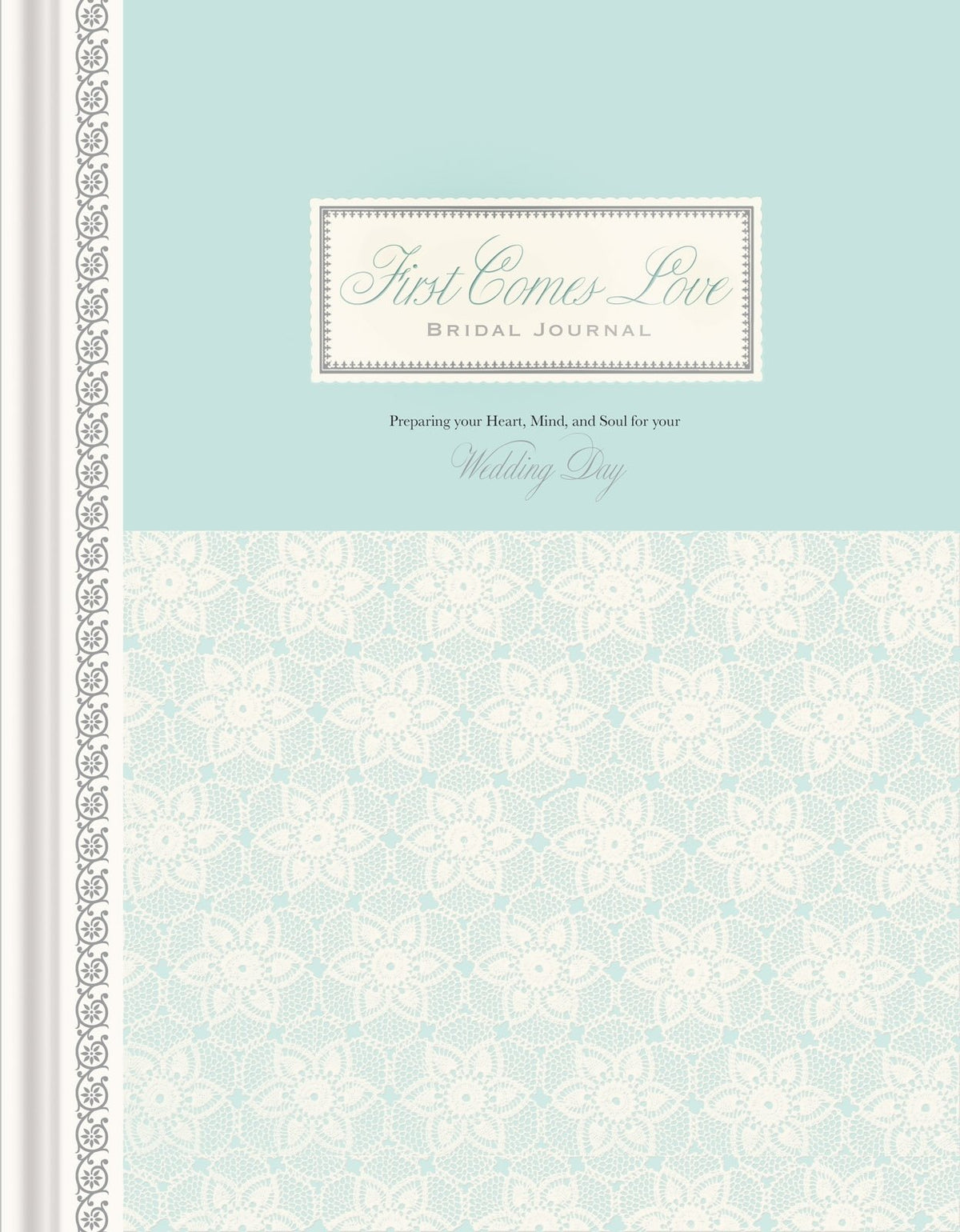 First Comes Love Journal