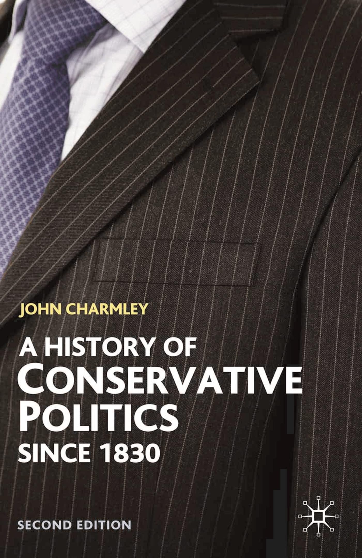 A History of Conservative Politics Since 1830 (British Studies Series)