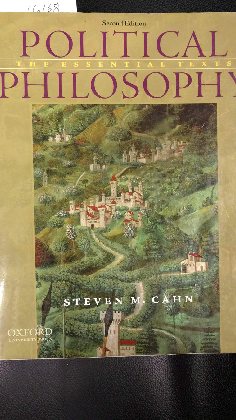 Political Philosophy: The Essential Texts