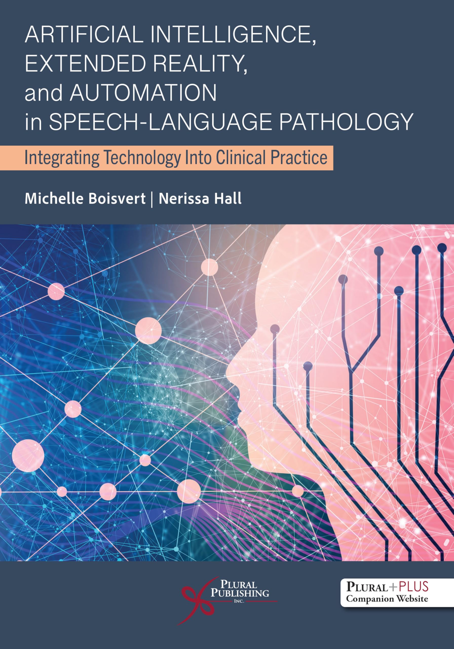 Artificial Intelligence, Automation, and Extended Reality in Speech-Language Pathology: Integrating Technology Into Clinical Practice