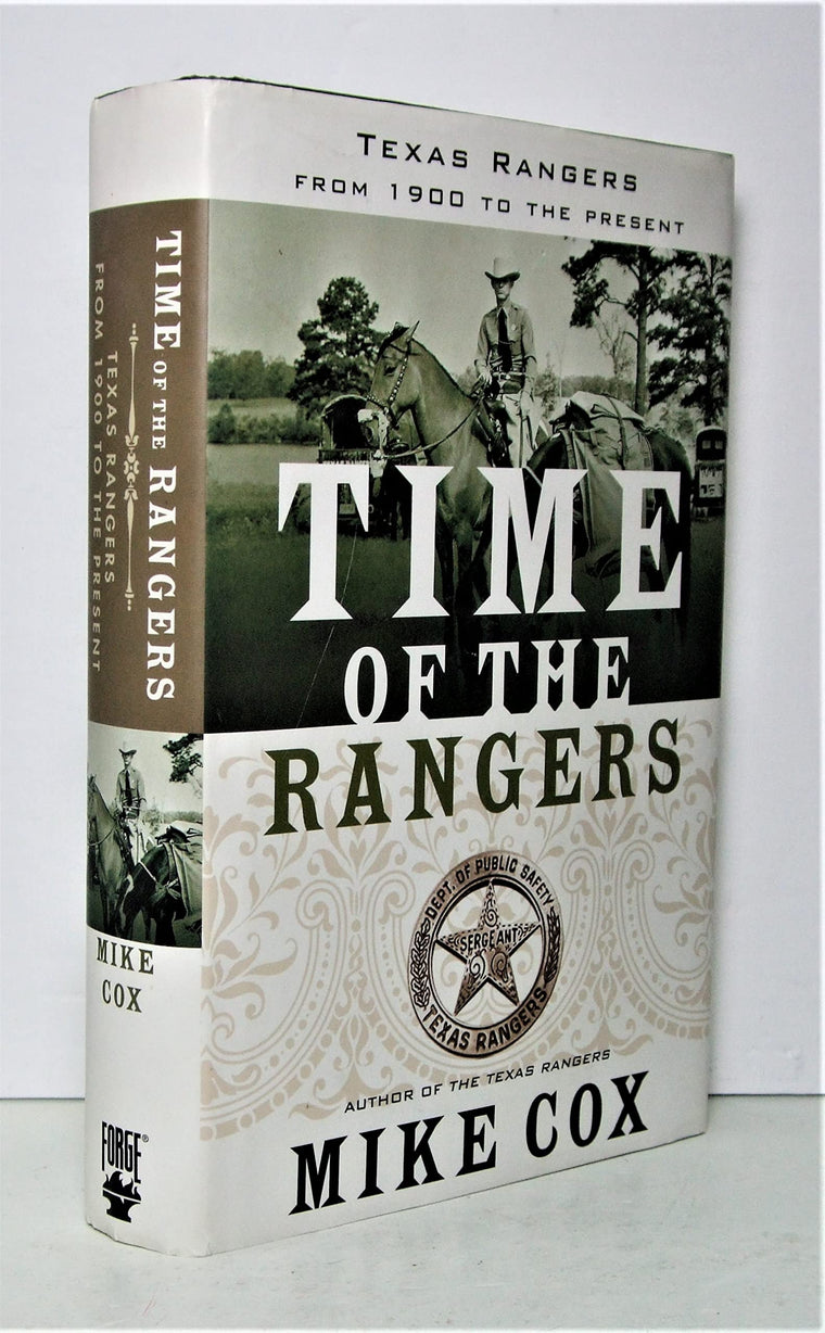 Time of the Rangers: Texas Rangers: From 1900 to the Present