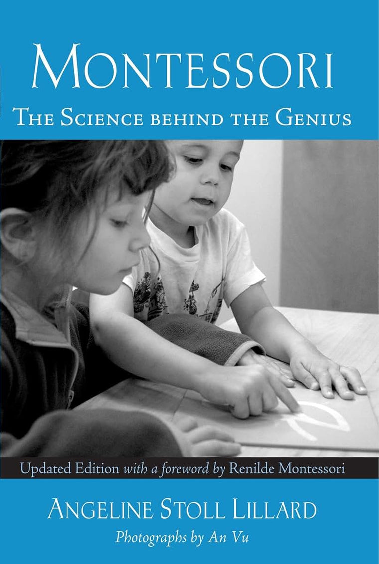Montessori: The Science Behind the Genius by Lillard, Angeli