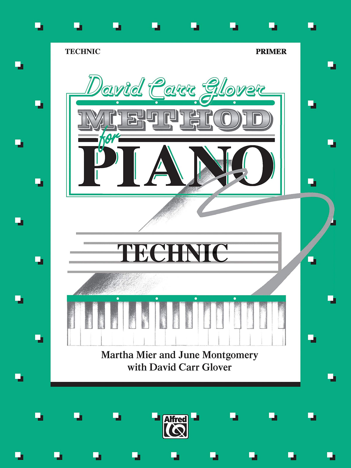 David Carr Glover Method for Piano Technic: Primer
