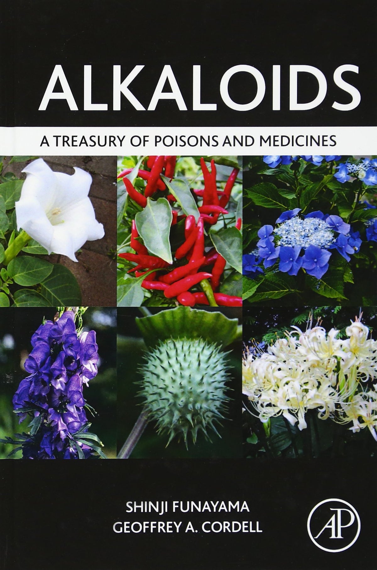Alkaloids: A Treasury of Poisons and Medicines