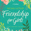 100 Daily Acts of Friendship for Girls: A Devotional