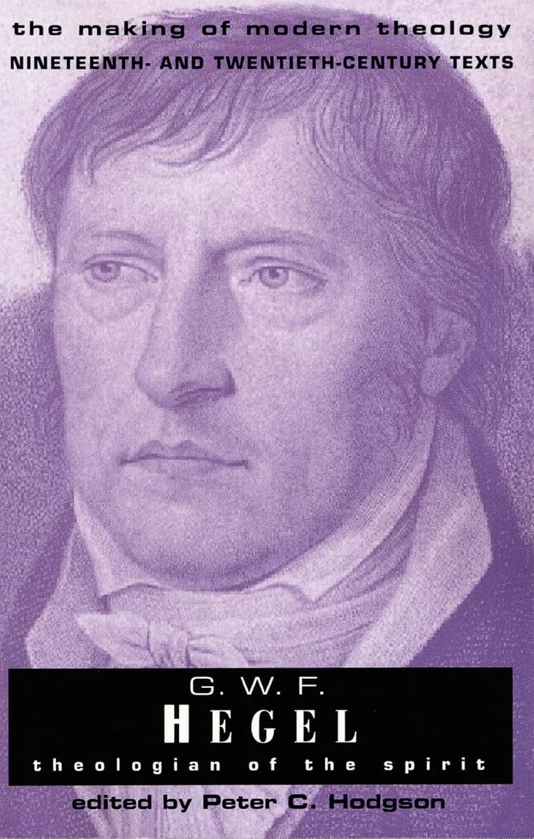 G. W. F. Hegel: Theologian of the Spirit (Making of Modern Theology)