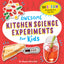 Awesome Kitchen Science Experiments for Kids: 50 STEAM Proje