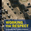 Working for Respect: Community and Conflict at Walmart (The Middle Range Series)