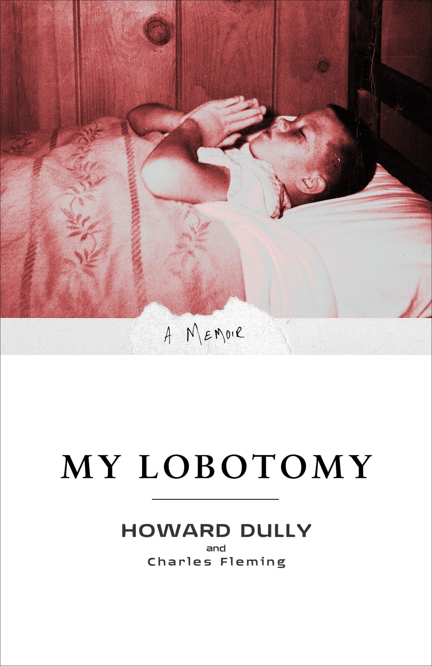 My Lobotomy: A Memoir by Howard Dully