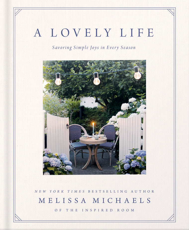 A Lovely Life: Savoring Simple Joys in Every Season