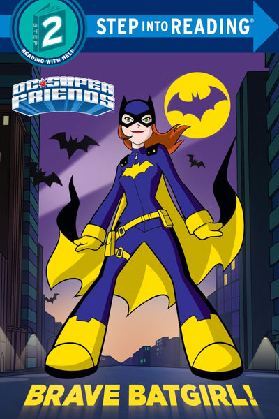 Brave Batgirl! (DC Super Friends) (Step into Reading)