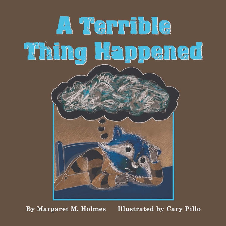 A Terrible Thing Happened: A Story for Children Who Have Wit