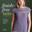 Finish-Free Knits: No-Sew Garments in Classic Styles