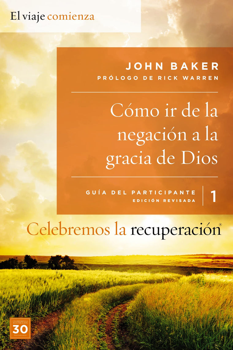 Celebremos la recuperaci?n Gu?a 1: C?mo ir de la negaci?n a la gracia de Dios: Un programa de recuperaci?n basado en ocho principios de las bienaventuranzas (Spanish Edition)