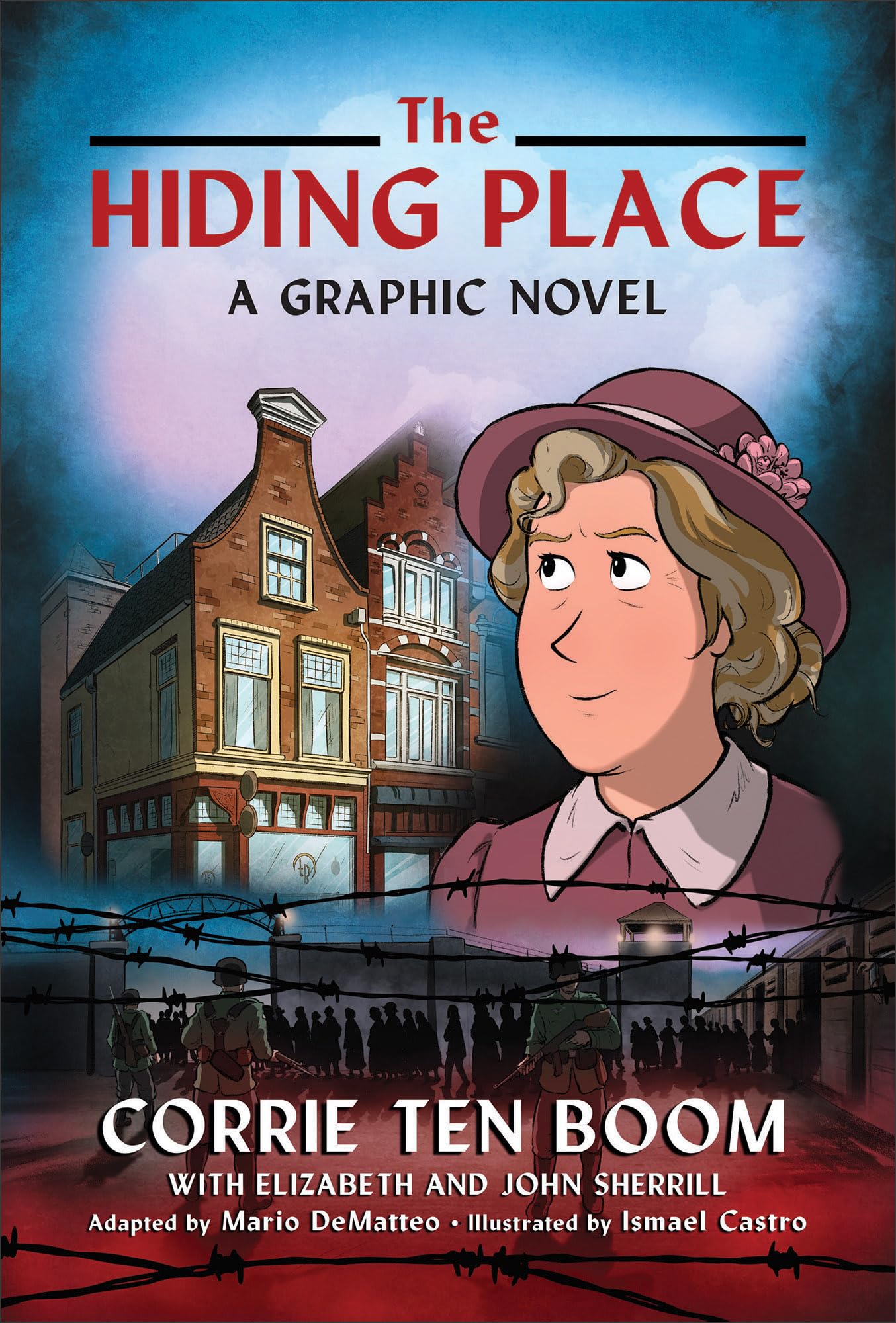 The Hiding Place: A Graphic Novel  For Ages 8-12  Full Color Illustrations  World War II Biography