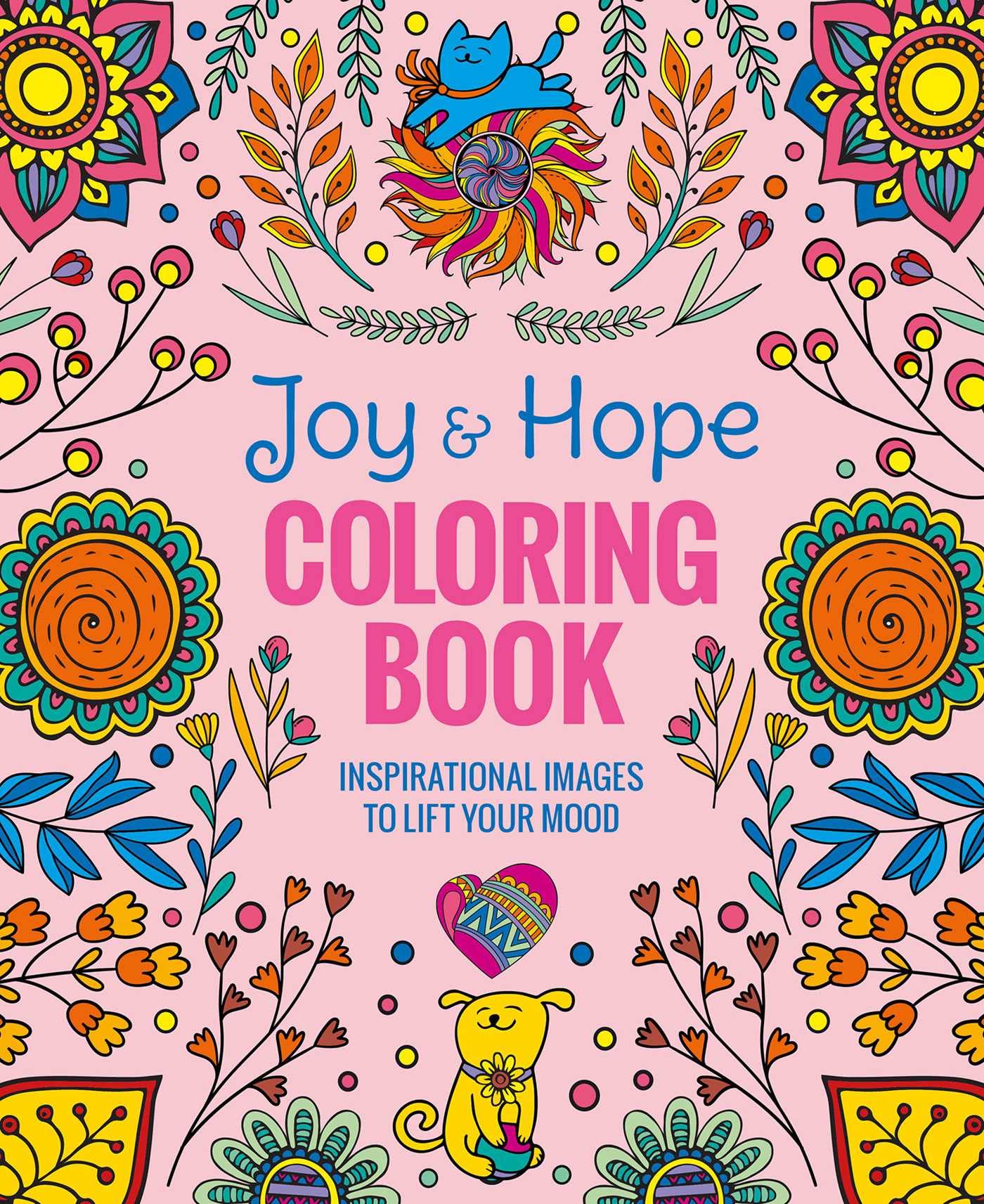 Joy & Hope Coloring Book: Inspirational Images to Lift Your Mood
