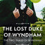 Julia Quinn Two Dukes of Wyndham Series 2 Books Collection Set (The Lost Duke Of Wyndham & Mr Cavendish, I Presume)