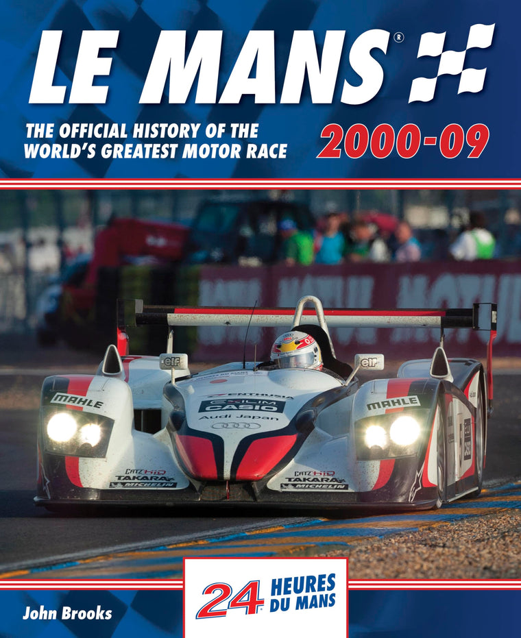 Le Mans 2000-09: The official history of the world's greatest motor race