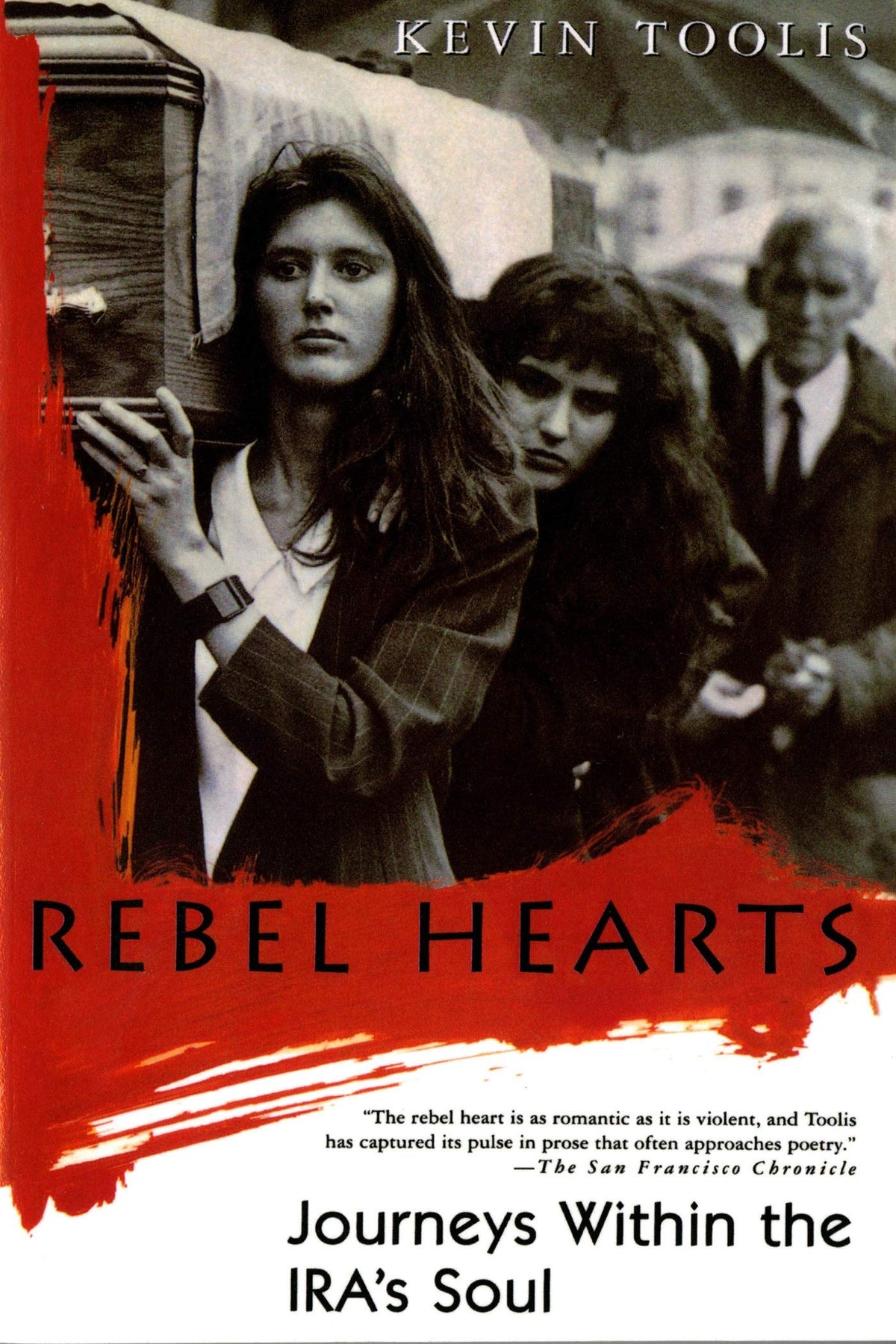 Rebel Hearts: Journeys Within the IRA's Soul