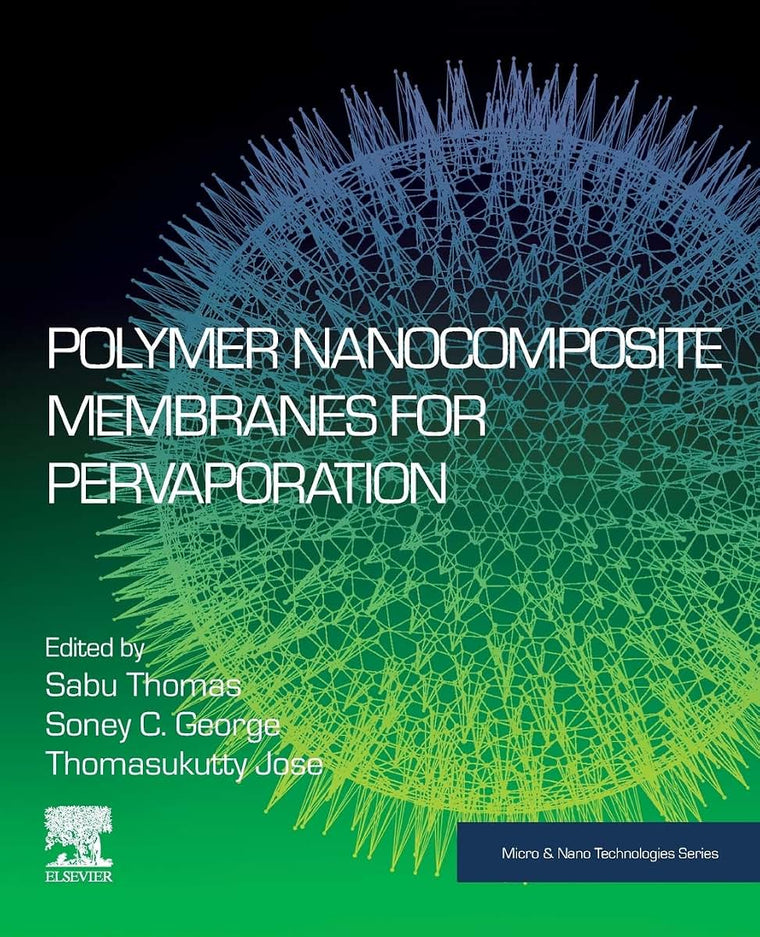 Polymer Nanocomposite Membranes for Pervaporation (Micro and Nano Technologies)