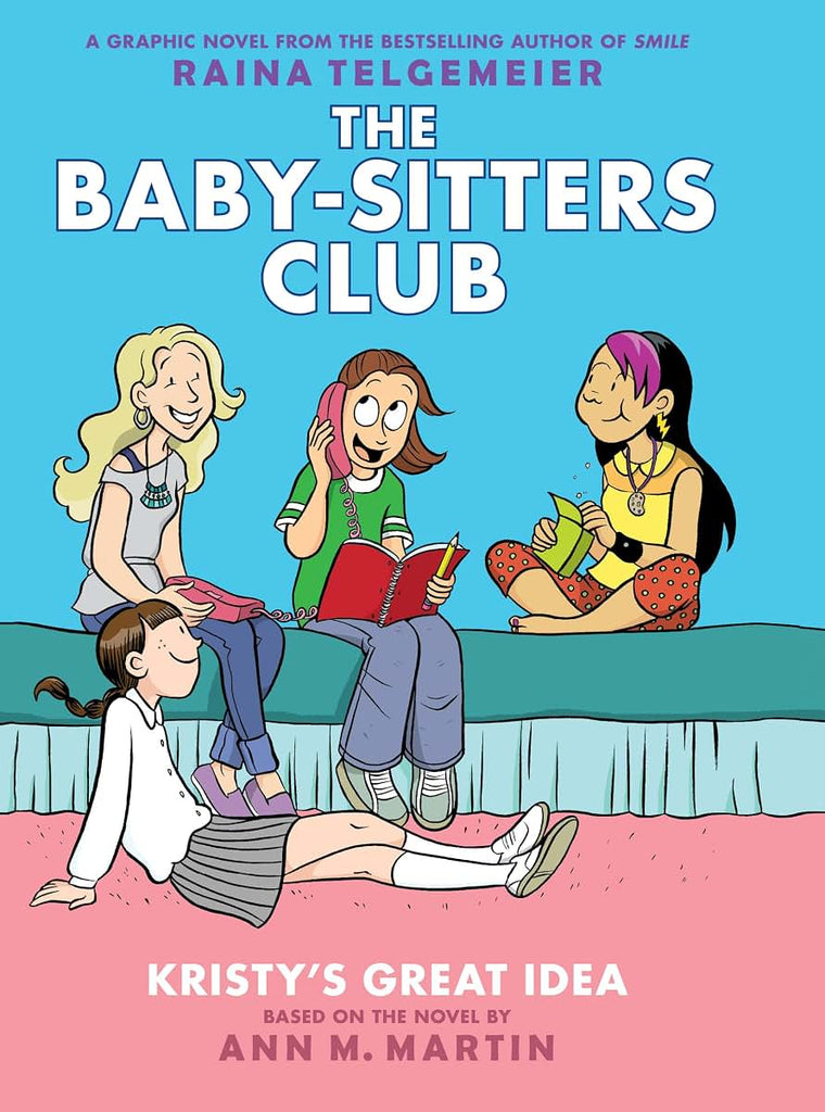 Kristy's Great Idea: A Graphic Novel (The Baby-Sitters Club #1) (1) (The Baby-Sitters Club Graphix)