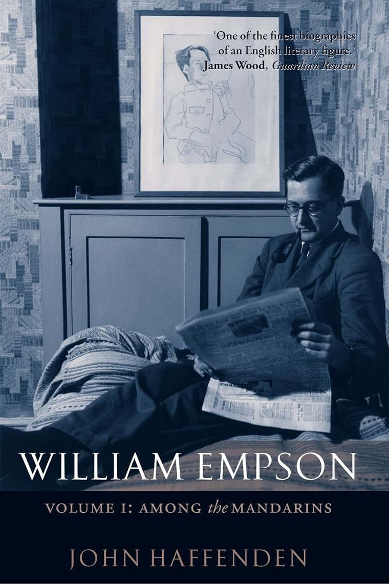 William Empson, Volume I: Among the Mandarins