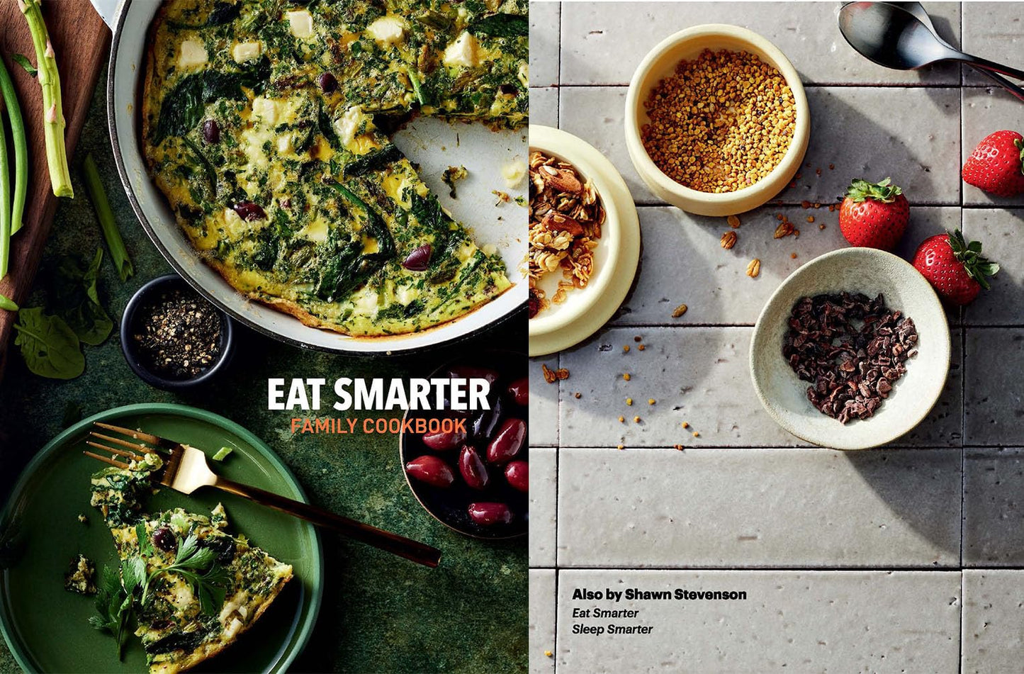 Eat Smarter Family Cookbook: 100 Delicious Recipes to Transform Your Health, Happiness, and Connection