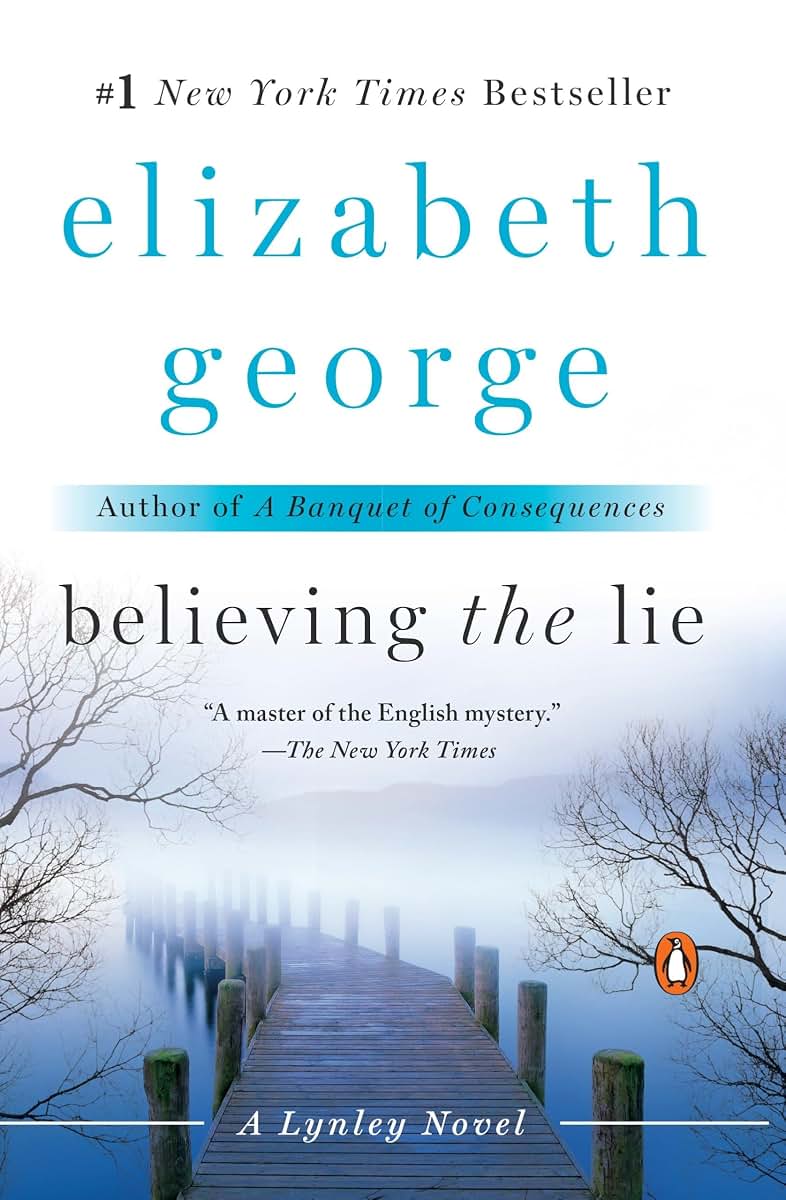 Believing the Lie: A Lynley Novel