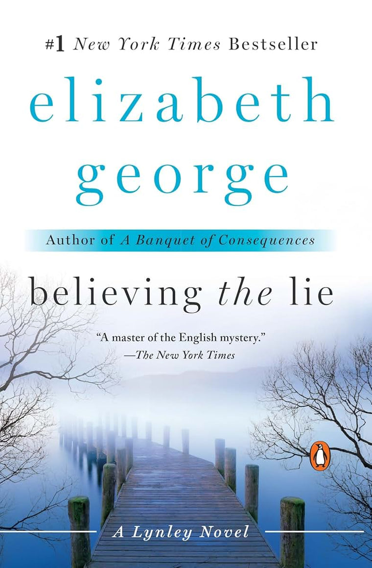 Believing the Lie: A Lynley Novel